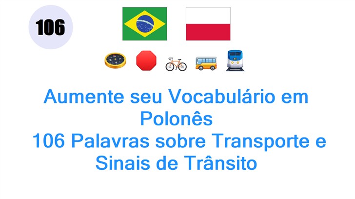 Aumente seu Vocabulário em Polonês: 106 Palavras sobre Transporte e Sinais de Trânsito